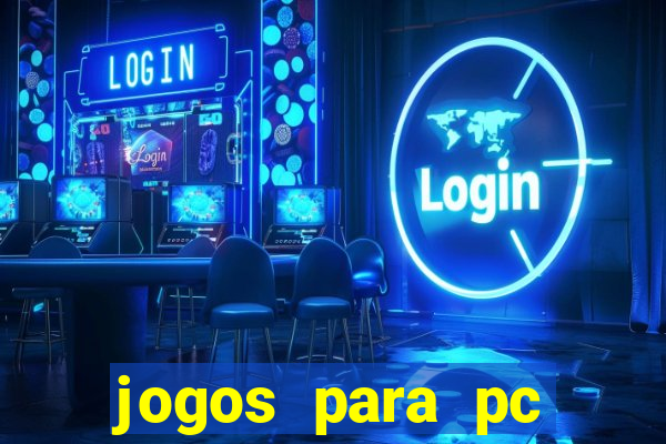 jogos para pc download gratis completo offline